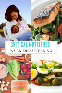 Critical Nutrients When Breastfeeding for Mom and Baby