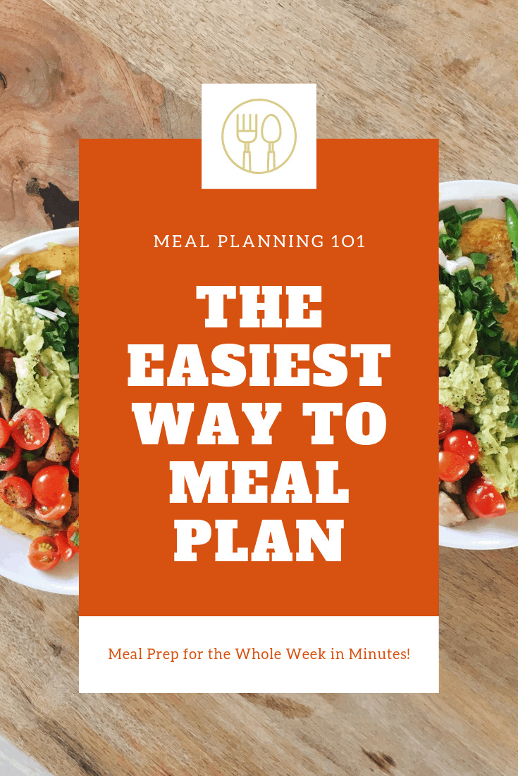 easy meal planning tips how to meal plan for the week in minutes