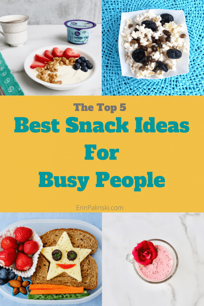 the best snack ideas for busy people
