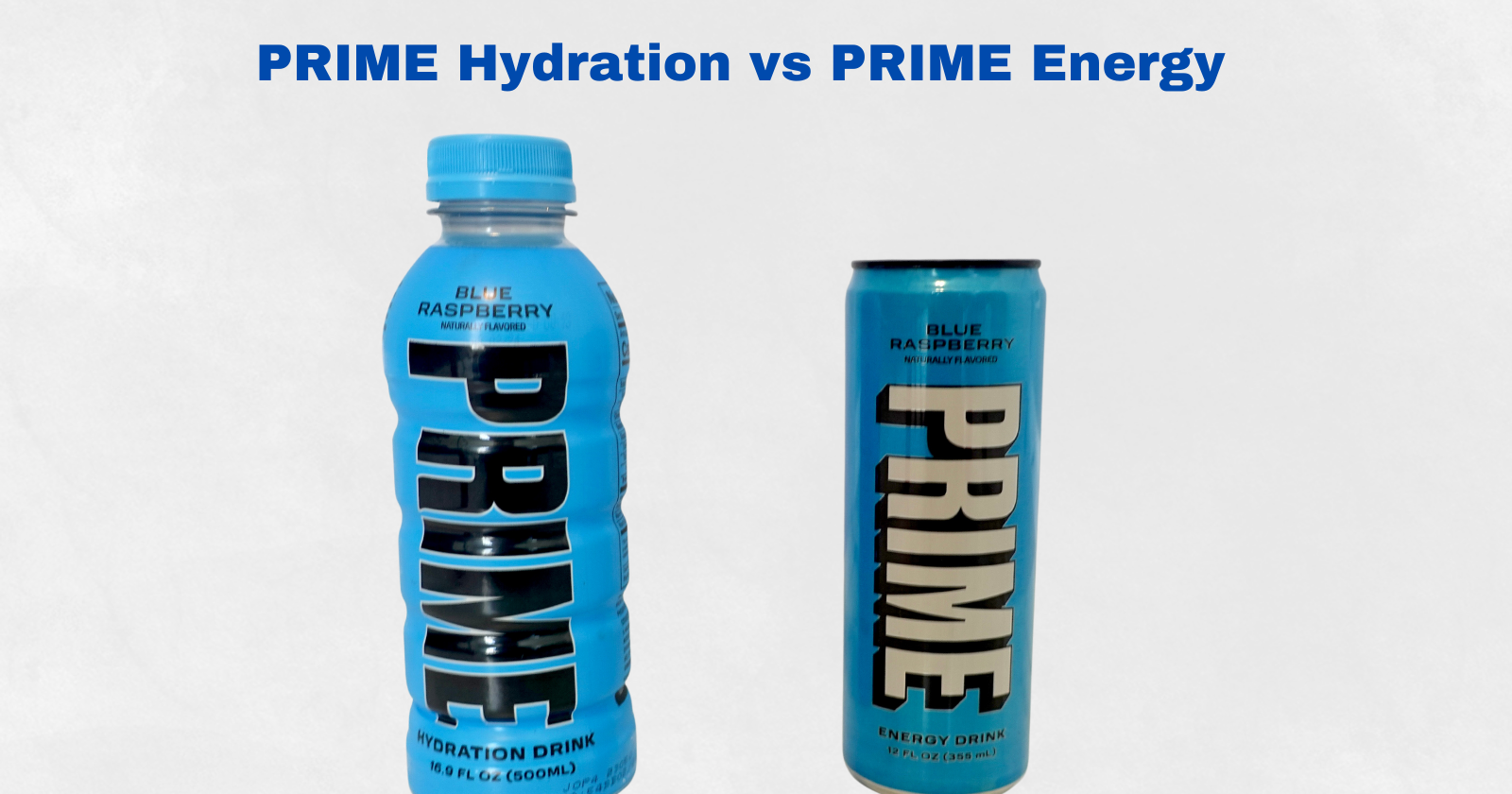 PRIME hydration drink compared to PRIME Energy drink on tabletop